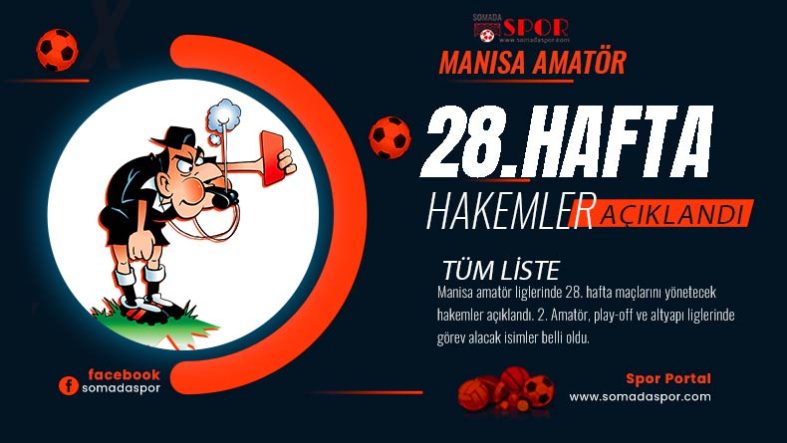 Manisa Amatör Ligde 28.Hafta Hakemleri Açıklandı
