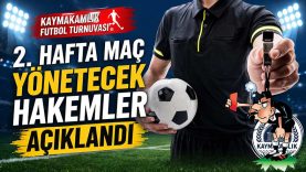 Turnuvada 2.Hafta Maç Yönetecek Hakemler Açıklandı
