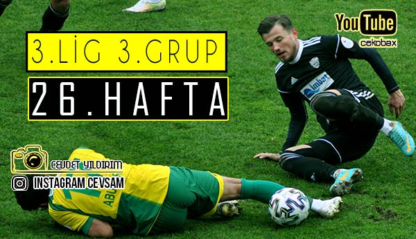 3.Lig 3.Grupta 26.Hafta Maçları Geride Kaldı