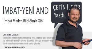 Çetin İlgör Yazdı: İmbat Maden Bildiğimiz Gibi