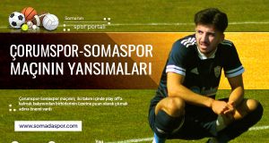 Çorumspor-Somaspor Maçının Yansımaları