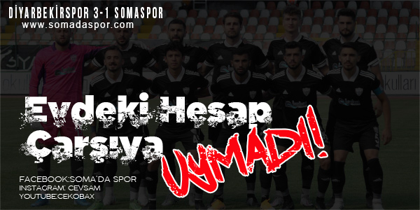Evdeki Hesap Çarşıya Uymadı Diyarbekirspor 3-1 Somaspor