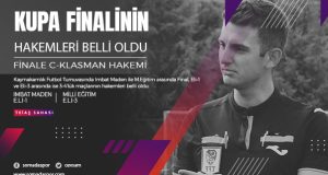 Final ve 3’lük Maçlarının Hakemleri Belli Oldu
