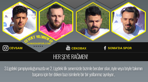 Somaspor’da Her Şeye Rağmen!