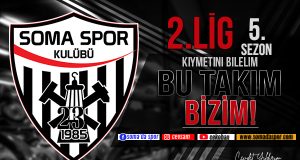 Kıymetini Bilelim: Bu Takım Somaspor!