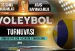 Voleybol Turnuvası İle İlgili Son Durum!