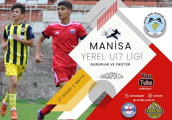 Manisa Yerel U17 Lig 27 Nisanda Başlıyor
