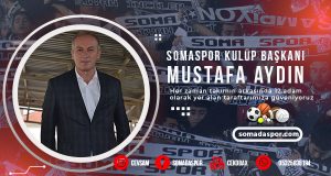 Mustafa Aydın’dan Somaspor Taraftarına Mesaj Var