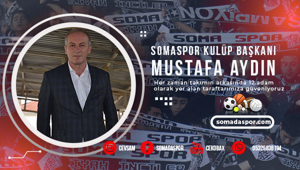 Mustafa Aydın’dan Somaspor Taraftarına Mesaj Var