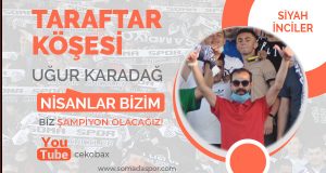 Taraftar Köşesi: Nisanlar Bizimdir!