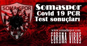 Somaspor’da Covid-19 Test Sonuçları Belli Oldu