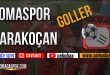 Somaspor Elazığ Karakoçan Maçının Golleri