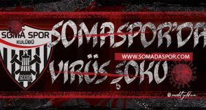 Somaspor’da Virüs Şoku Yaşanıyor!