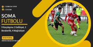 Soma Futbolu: 2 Galibiyet, 3 Beraberlik, 4 Mağlubiyet
