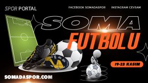 Soma Futbolunda Geçen Hafta Neler Yaşandı