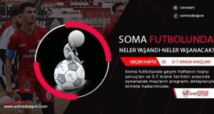 Soma Futbolunda Toplu Sonuçlar ve 3–7 Aralık Maç programı