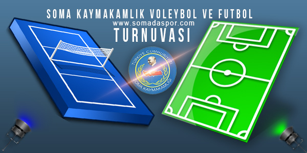 Soma Kaymakamlık Voleybol ve Futbol Turnuvası Hakkında