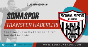 Soma Spor’un Netlik Kazanan 10 Yeni Transferi