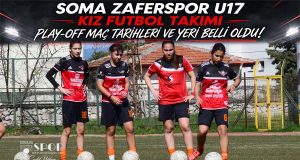 Soma Zaferspor U17 Play-Off Maç Programı