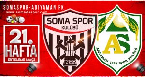 Somaspor Adıyaman FK Maçı Tarihi Belirlendi