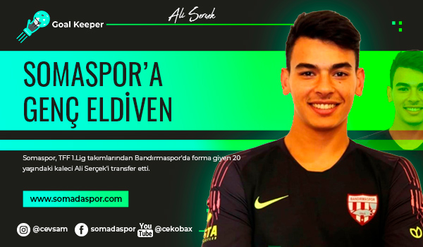 Somaspor, Ali Serçek’i Bünyesine Kattı