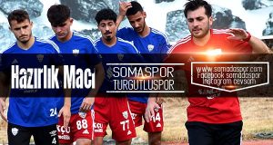 Somaspor, İlk Hazırlık Maçını Turgutluspor İle Oynadı