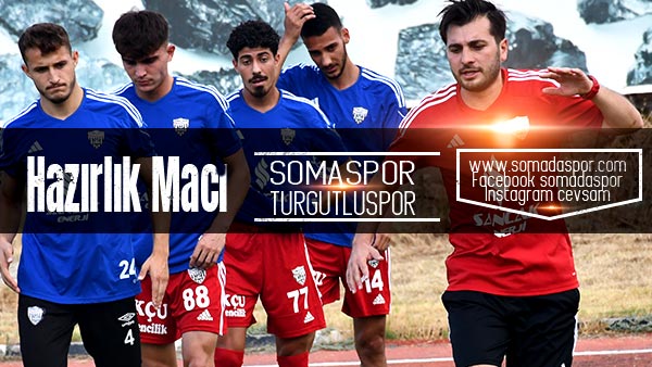 Somaspor, İlk Hazırlık Maçını Turgutluspor İle Oynadı