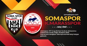 Somaspor-Kahramanmaraşspor Maç Önü