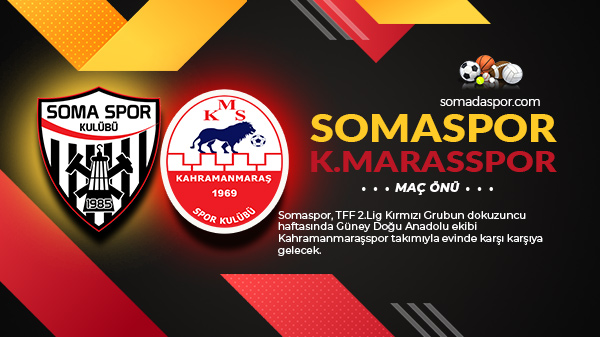 Somaspor-Kahramanmaraşspor Maç Önü