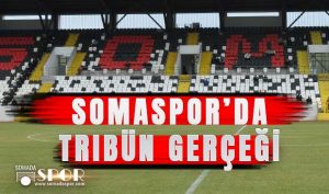 Somaspor Neden Deplasman Tribünlerini Rakibe Açıyor?