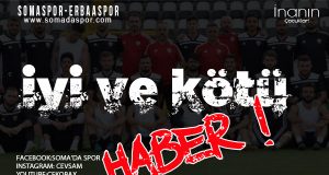 Somaspor da Erbaaspor Maçı Öncesi İyi ve Kötü Haber