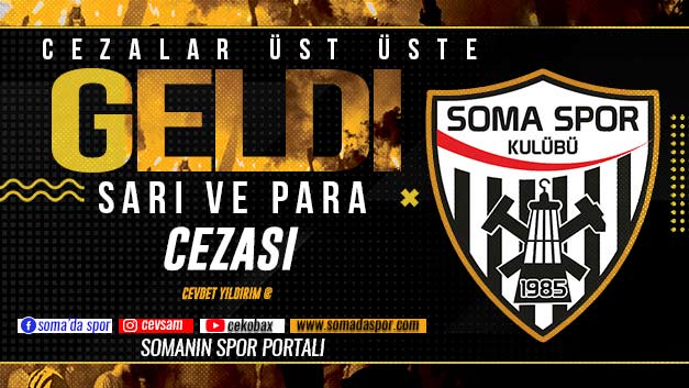 Somaspor’a Cezalar Üst Üste Geldi