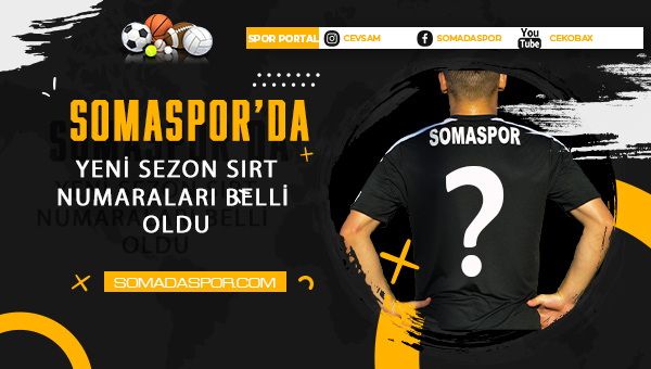 Somaspor’da Forma Numaraları Belli Oldu