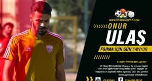 Somaspor’da Onur Ulaş Sabırsızlanıyor