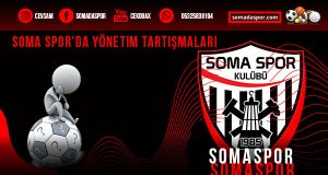 Somaspor’da Yönetim Tartışmaları Eleştiri Var, Alternatif Var mı?